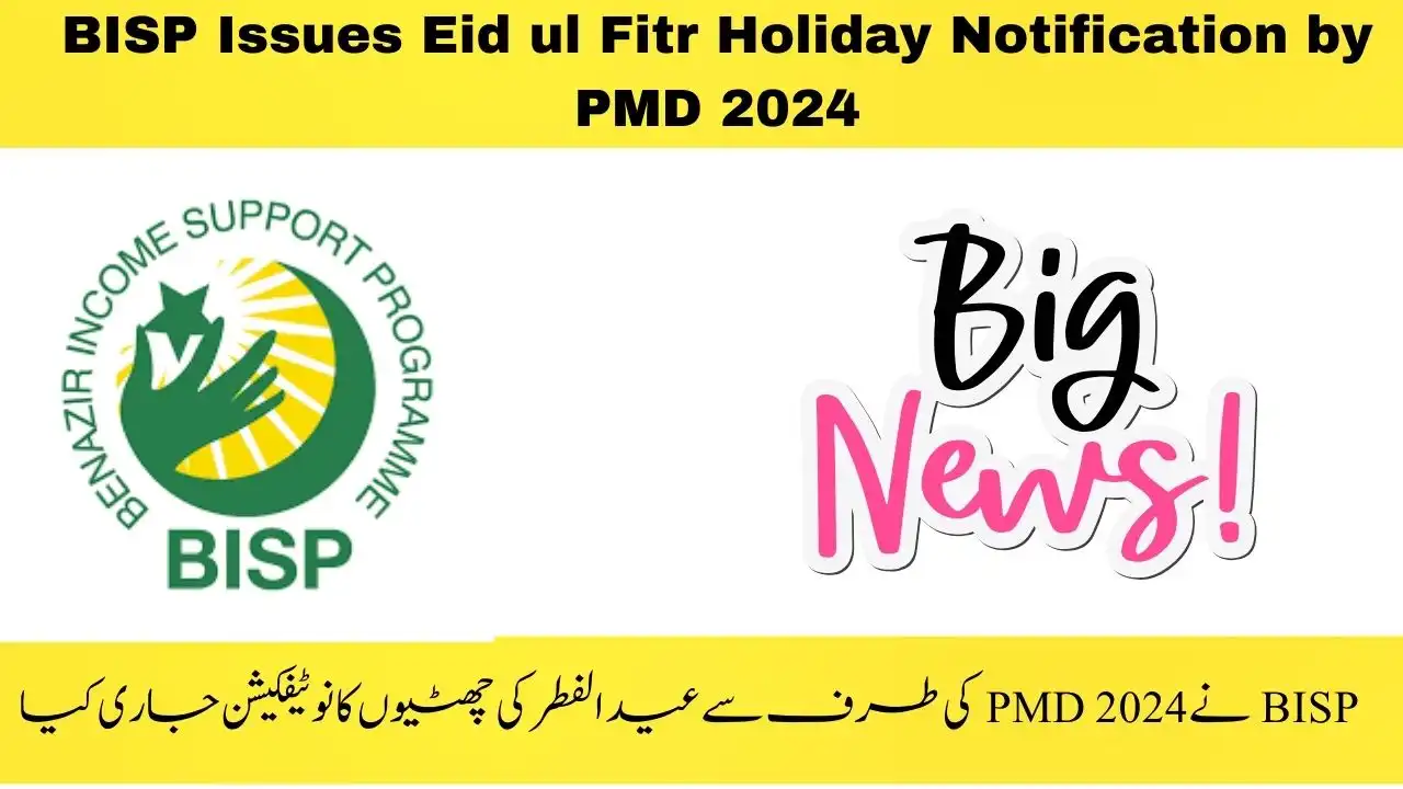 New Update: BISP Issues Eid ul Fitr Holiday Notification by PMD 2024