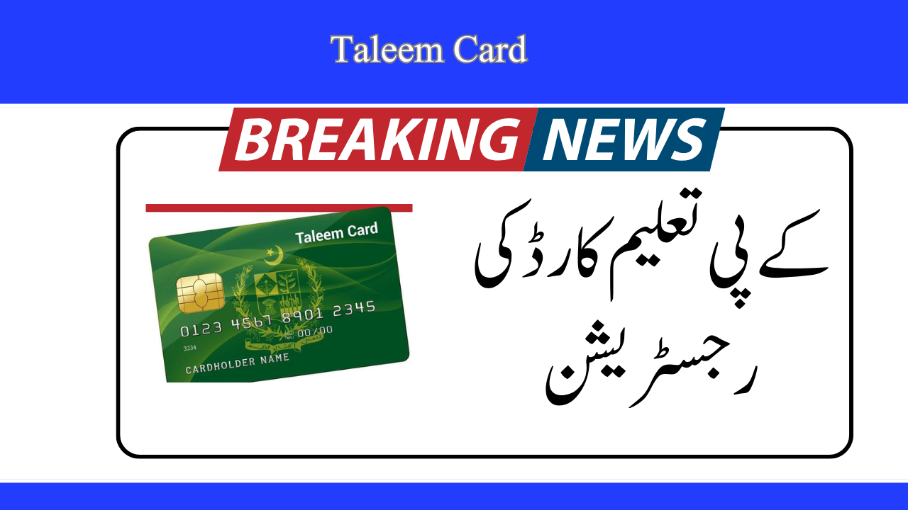 KP Taleem Card Registration 